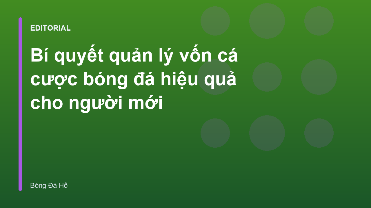 Quản lý vốn cá cược bóng đá hiệu quả