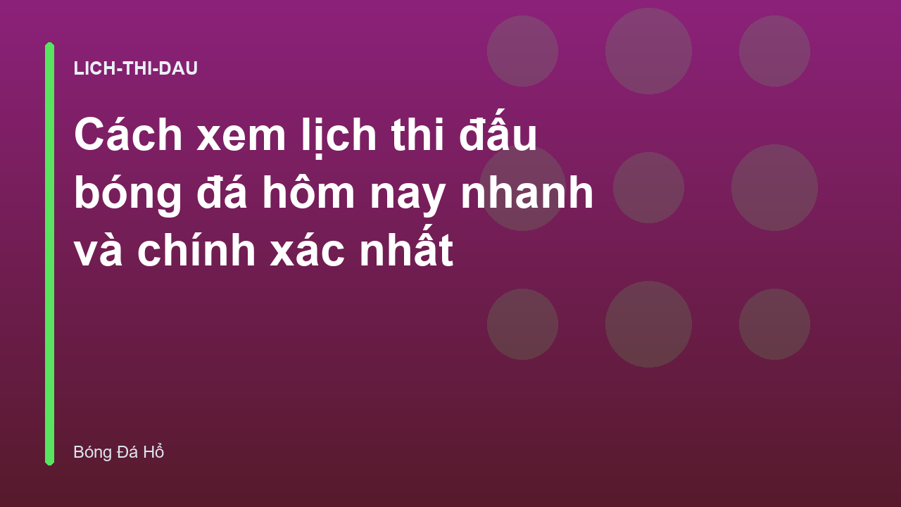 Read more about the article Cách xem lịch thi đấu bóng đá hôm nay nhanh và chính xác nhất