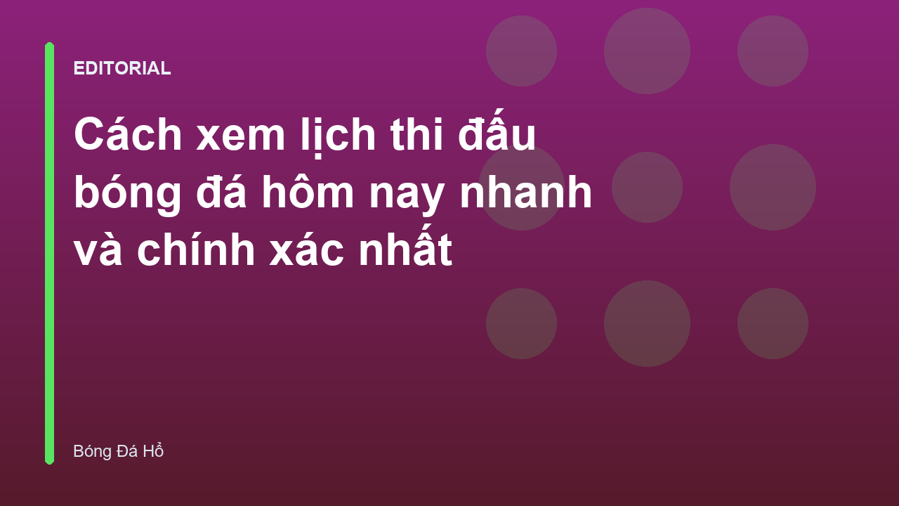 Người hâm mộ tra cứu lịch thi đấu bóng đá hôm nay